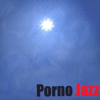 Porno Jazz – { object.name }}